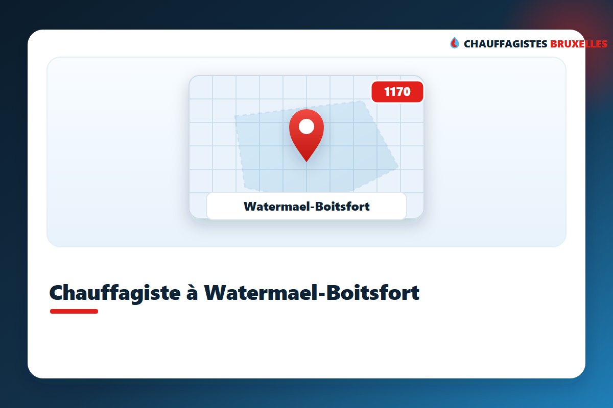 Chauffagiste à Watermael-Boitsfort (1170) pour l'entretien et le dépannage de chaudière